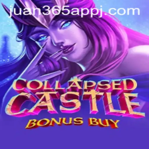 Exploring the Thrills of CollapsedCastleBonusBuy on Juan 365 App