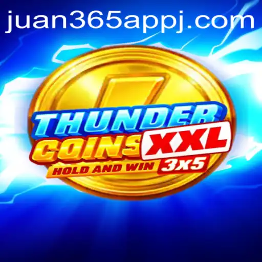 Exploring the World of ThunderCoinsXxl and Its Growing Popularity on Juan 365 App