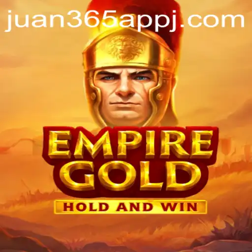 EmpireGold: A Thrilling New Gaming Experience on Juan 365 App