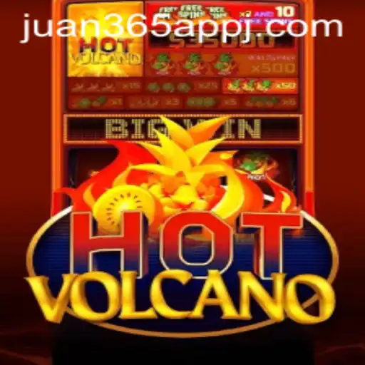 Exploring the Thrills of HotVolcano on the Juan 365 App