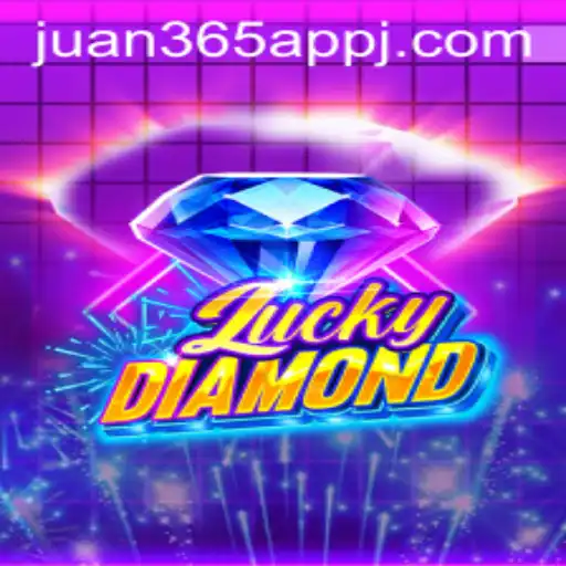 Discover the Thrill of LuckyDiamond and Explore the World of Juan 365 App