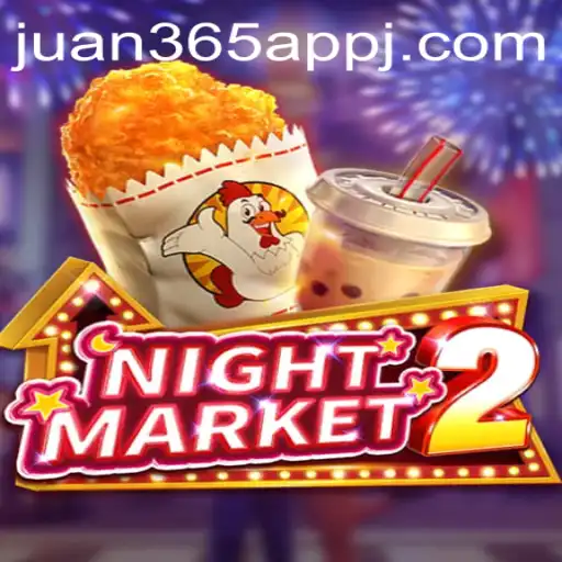 Explore the Thrilling World of NightMarket2 and Juan 365 App